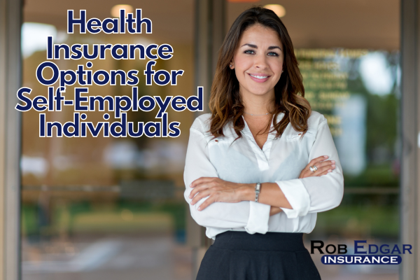 Health Insurance Options for Self-Employed Individuals